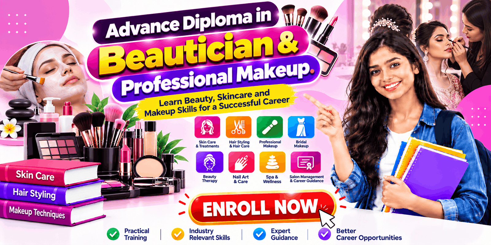 Advance Diploma in Beautician & Professional Makeup.